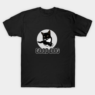 Good Dog Cat T-Shirt